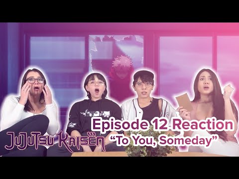 Jujutsu Kaisen - Reaction - S1E12 - To You, Someday