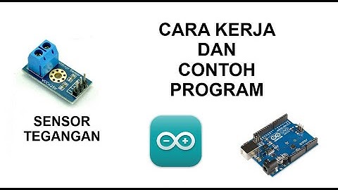 Cara Kerja Sensor Tegangan dan Program Arduino IDE
