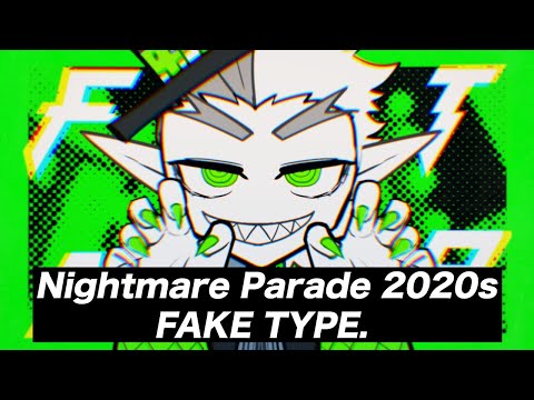 FAKE TYPE. "Nightmare Parade 2020s" MV
