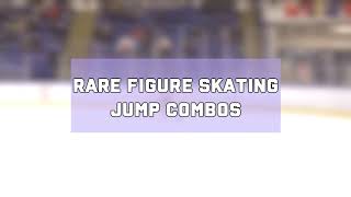 rare figure skating jump combinations