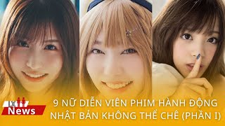 TOP 9 NỮ DIỄN VIÊN J.A.V KHÔNG THỂ BỎ QUA (PHẦN I)
