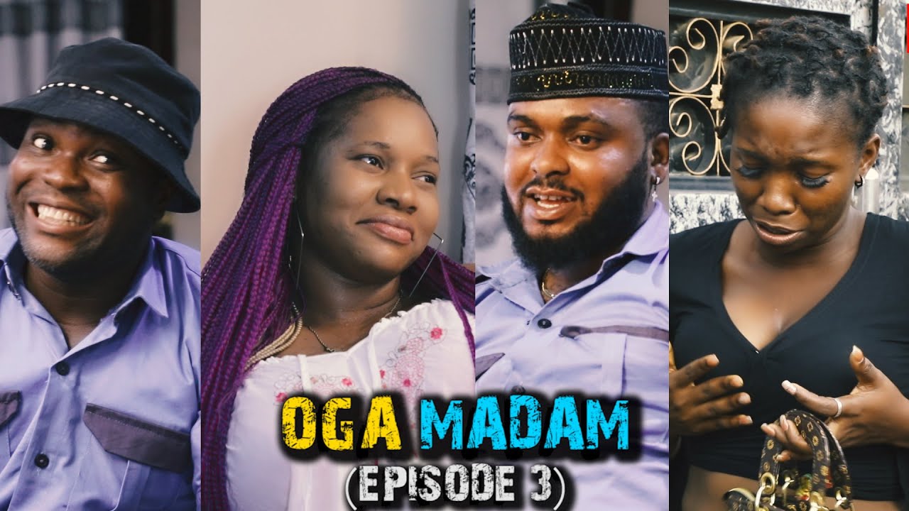 OGA MADAM EPISODE 3 YouTube oga-madam-episode-3-youtube