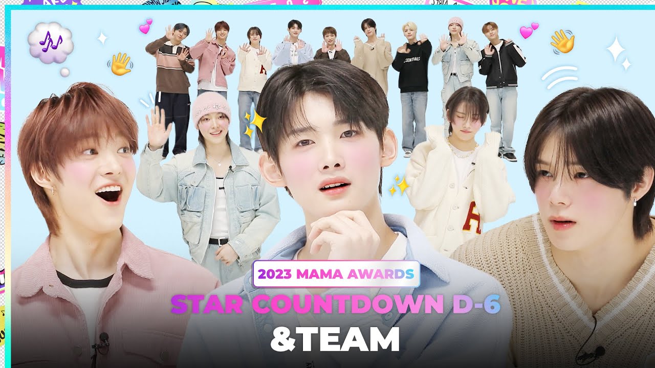 [#2023MAMA] STAR COUNTDOWN D-6 by &TEAM #유료광고포함