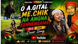 O A.gital Me.chik Na Angna Kennengama ||REGGAE DJ Remix Beat||Cover Song||2026