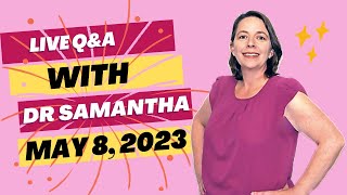 Dr. Samantha Q\&A Session 5\/08\/23 9:00 pm EST | Answering Pregnancy Questions from Viewers