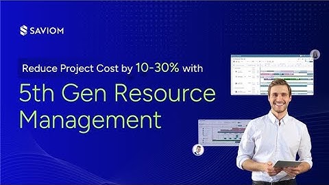 Reduce Project Resource Cost by 10-30% with SAVIOM
