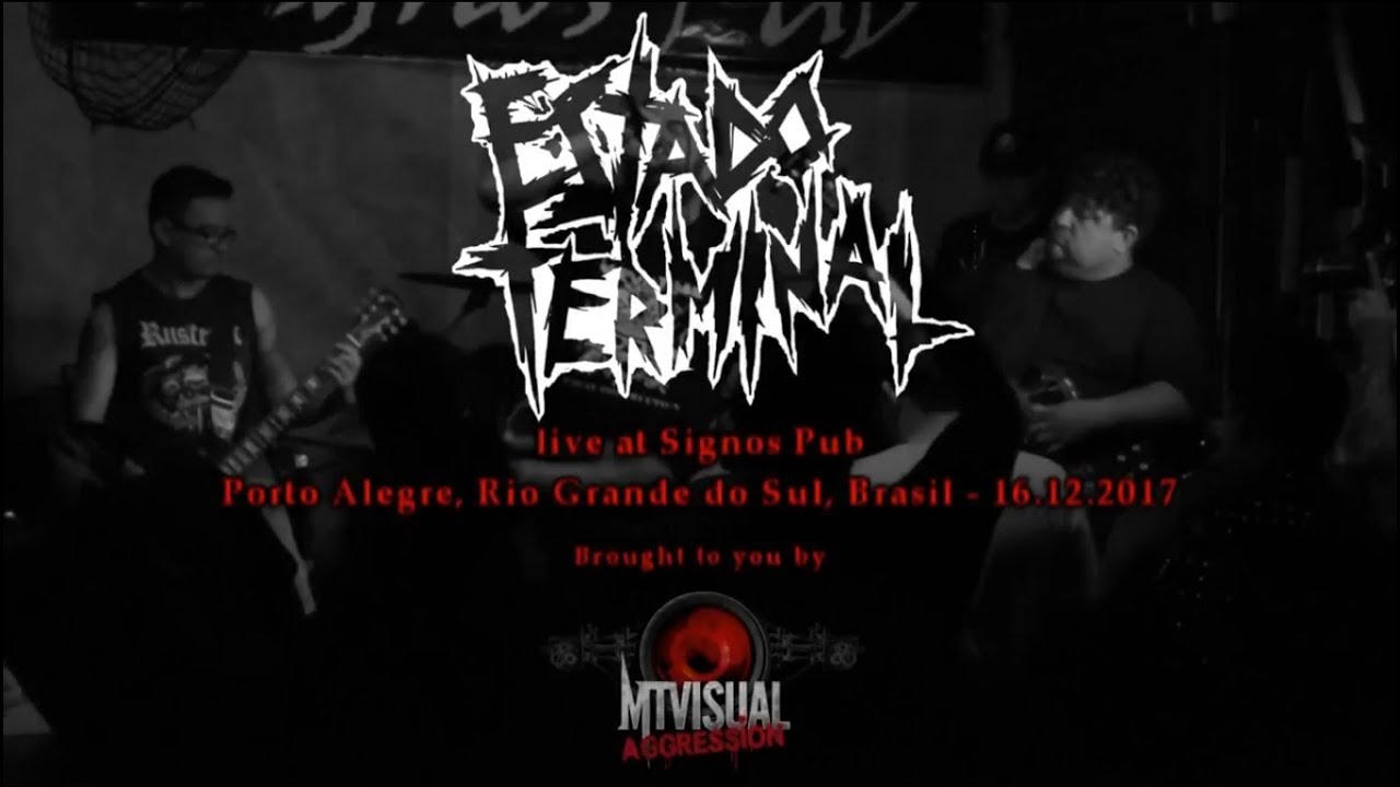 ESTADO TERMINAL - Live at Signos Pub - Porto Alegre [2017] [FULL SET]