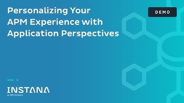 Personalizing Your APM Experience with Application Perspectives