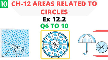 Ex 12.2 (Q.6 to Q.10) Areas Related To Circles || NCERT Class 10 Maths