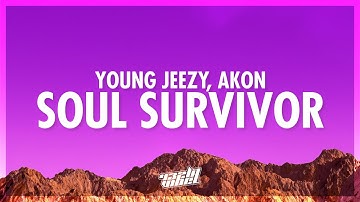 Thumbnail of Young Jeezy - Soul Survivor (Lyrics) ft. Akon | but if you looking for me i'll be on the block 432Hz