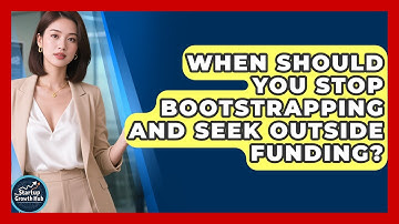 When Should You Stop Bootstrapping and Seek Outside Funding? | The Startup Growth Hub News