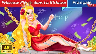 Princesse Piégée dans La Richesse ?? Contes De Fées ? Fairy Tales | WOA - French Fairy Tales