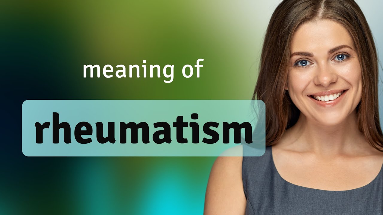 Rheumatism | what is RHEUMATISM definition