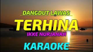 TERHINA || IKKE NURJANAH || KARAOKE || @sonykaraokeofficial