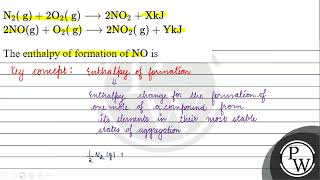 \[ \begin{array}{l} \mathrm{N}_{2}(\mathrm{~g})+2 \mathrm{O}_{2}(\mathrm{~g}) \longrightarrow 2 ...