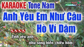 Anh Yêu Em Như Câu Hò Ví Dặm Karaoke Tone Nam - Bản Chuẩn 2020 Nhạc Sống Thanh Ngân