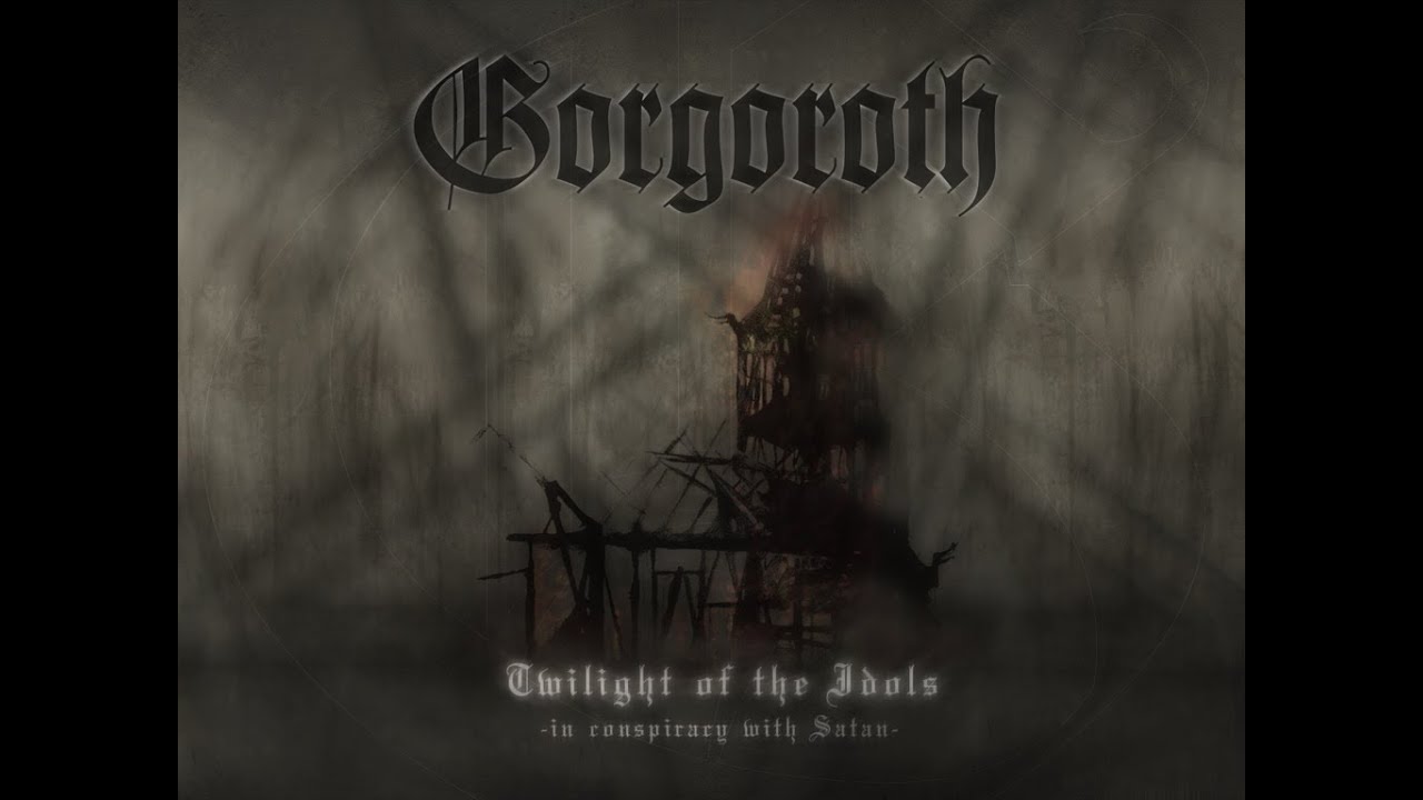Gorgoroth Twilight Of The Idols (Full Album)