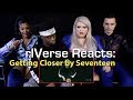 rIVerse Reacts: Getting Closer by Seventeen - M/V Reaction