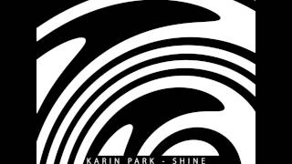 Karin Park _ Shine (Gabe &amp; Dashdot bootleg)