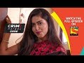 Crime Patrol Dastak - क्राइम पेट्रोल दस्तक - Ep 1009 - 1st April, 2019