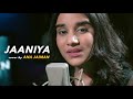 Jaaniya  cover by anajaimansds  sing dil se  haunted  3d  mahakshay chakraborty  tia  sidharth