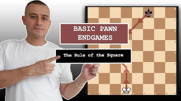 Chess for Beginners and Intermediate players: Basic Pawn Endgames - Part 2, The Rule of the Square