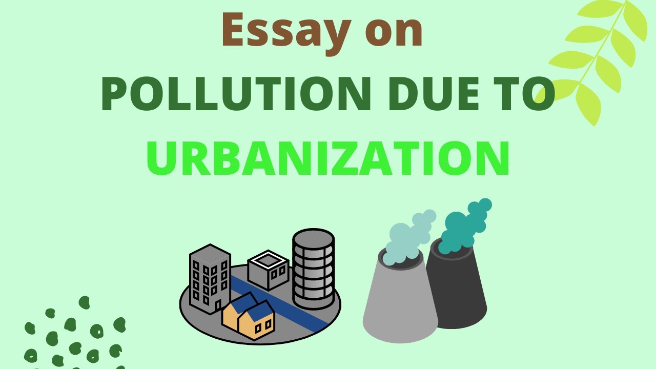 pollution due to urbanization essay pdf