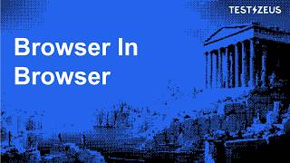 Browser in Browser By TestZeus