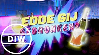 Edde gij gedronken?