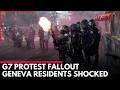 Anti-G7 Protest Sparks Property Damage Across Parts of Geneva | G7 Protests | World News