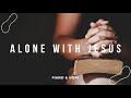 ALONE WITH JESUS // 1 HOUR // PIANO & HOPE