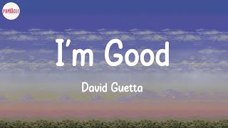 David Guetta - I'm Good (Lyric Video)