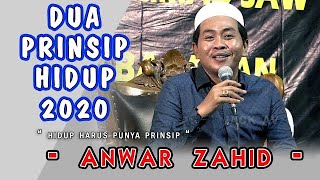 Pengajian KH Anwar Zahid Terbaru | Dua Prinsip Hidup