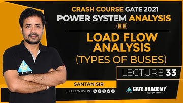 PSA#33 | Load Flow Analysis | Types of Buses | Free Crash Course for GATE 2021 by Santan Sir