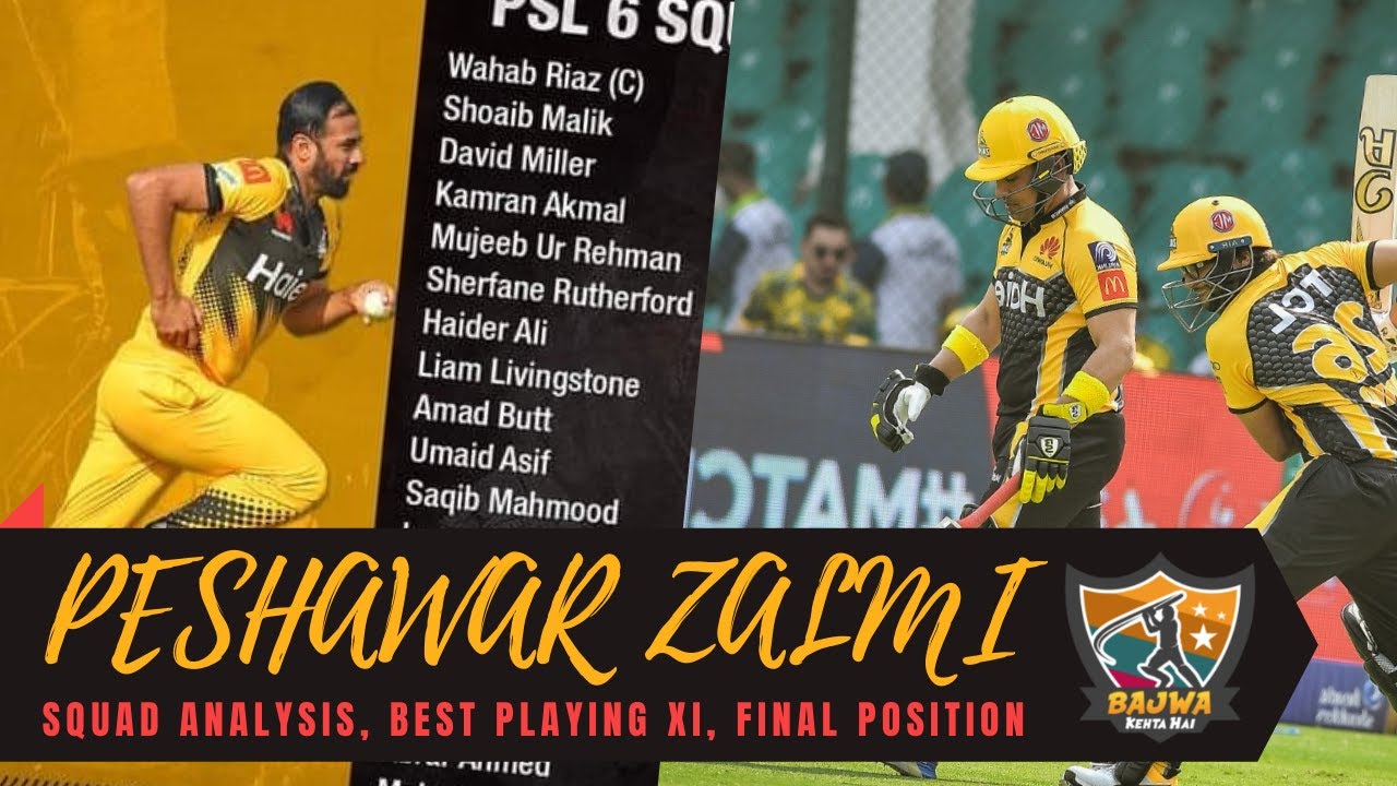 PSL 2021 | PESHAWAR ZALMI Complete Squad Analysis, Best Playing 11 and Final Group Position in PSL 6