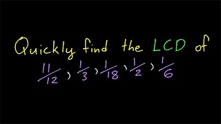 Quickly find the LCD of a large group of fractions by hand | Quickest method | algebra | math