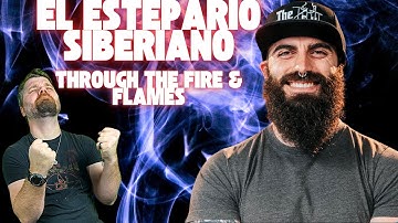 Watching El Estepario Siberiano Through The Fire And Flames Will Change Your Life
