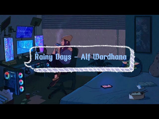 rainy days - alf wardhana (lyrics) 