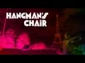 HANGMAN&#39;S CHAIR - LE ROUGE POUR LE SANG LE BLEU POUR LA GRACE - OFFICIAL VIDEO