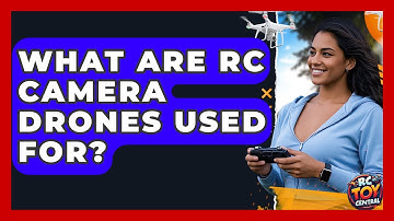 What Are RC Camera Drones Used For? - RC Toy Central