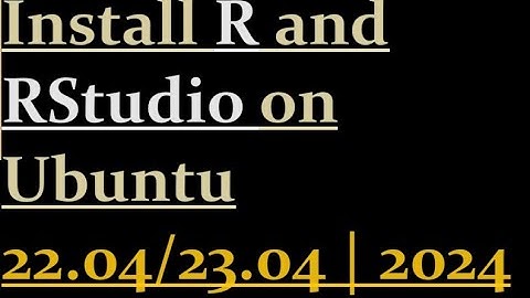 How to install RStudio and R on Ubuntu