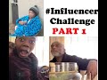 Influencer Challenge || PART 1 || #InfluencerChallenge || #influencerchallange