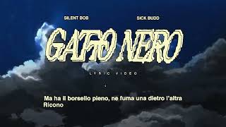 Silent Bob, Sick Budd - Gatto Nero (Official Lyric Video)