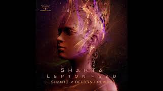 Обложка Shakta Lepton Head Shanti V Deedrah Remix Обложка Shakta Lepton Head Shanti V Deedrah Remix