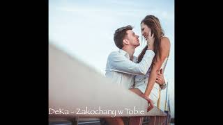 DeKa-  Zakochany w Tobie