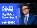 Watch All In With Chris Hayes Highlights: November 18 | MSNBC