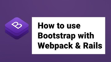 How to use Bootstrap with Webpack & Rails