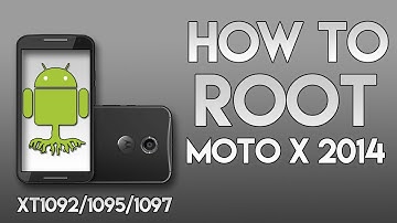 How to Root the Moto X 2014 (XT1092/1095/1097) All Versions