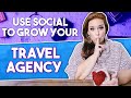 How to Use Social Media to Grow Your Travel Agency
