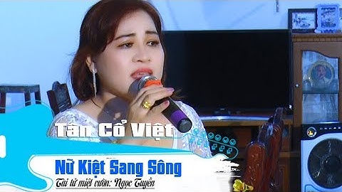 Nữ Kiệt Sang Sông | Ngọc Tuyền | Tài tử miệt vườn | Tân cổ việt